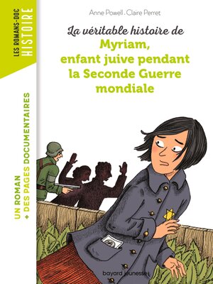 cover image of La véritable histoire de Myriam, enfant juive pendant la Seconde Guerre mondiale